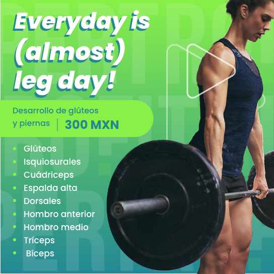 Every day is (almost) leg day!